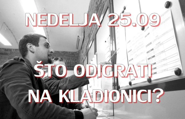 Nedelja 25.9: Što danas odigrati na kladionici?
