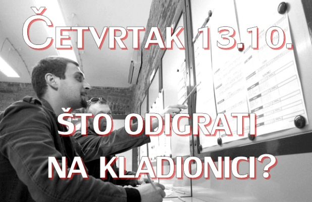 Četvrtak 13.10: Što danas odigrati na kladionici?