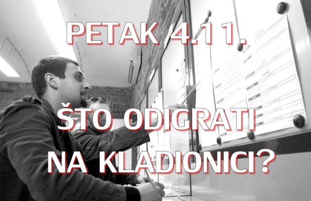 Petak 4.11: Što danas odigrati na kladionici?