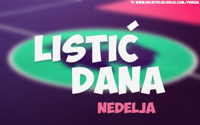 Nedelja 19.02. – Listić dana