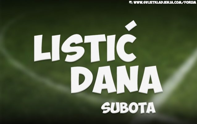 Subota 11.02. – Listić dana