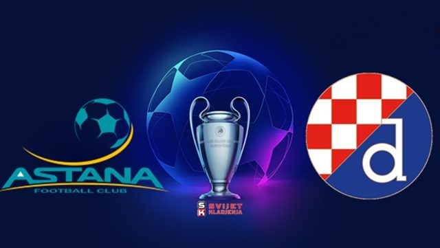 Astana – Dinamo Zagreb: Najava kvalifikacija za Ligu prvaka