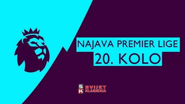 Najava 20. kola Premier league