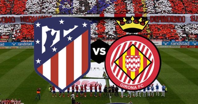Atletico Madrid - Girona