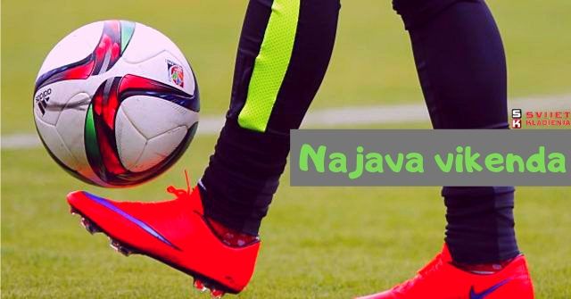 NAJAVA VIKENDA: Najzanimljivije utakmice ovog vikenda – derbiji širom Liga petica!