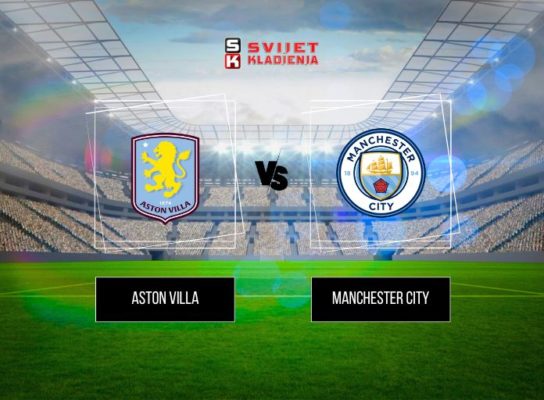 NAJAVA – Premier liga: Aston Villa vs Manchester City