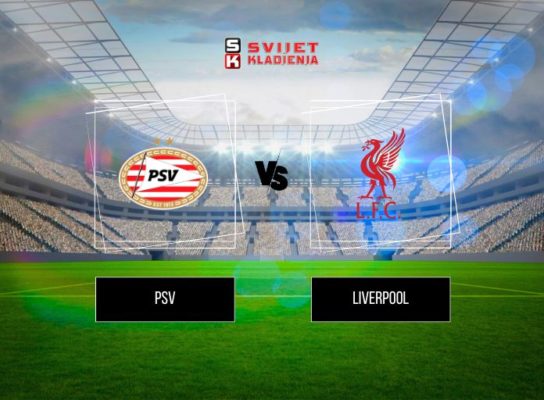 PROGNOZA – Liga prvaka: PSV vs Liverpool