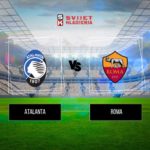 Atalanta vs Roma