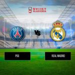 PSG vs Real Madrid