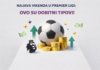 Najava vikenda u Premier ligi: Ovo su dobitni tipovi