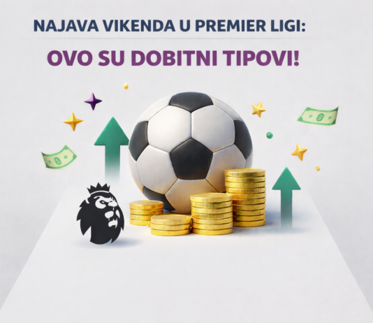 Najava vikenda u Premier ligi: Ovo su dobitni tipovi