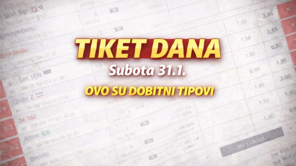 TIKET DANA – Subota 31.1.