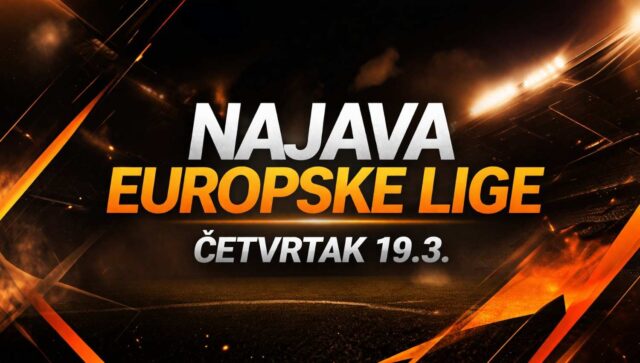Najava Europske lige: Četvrtak 19.3.