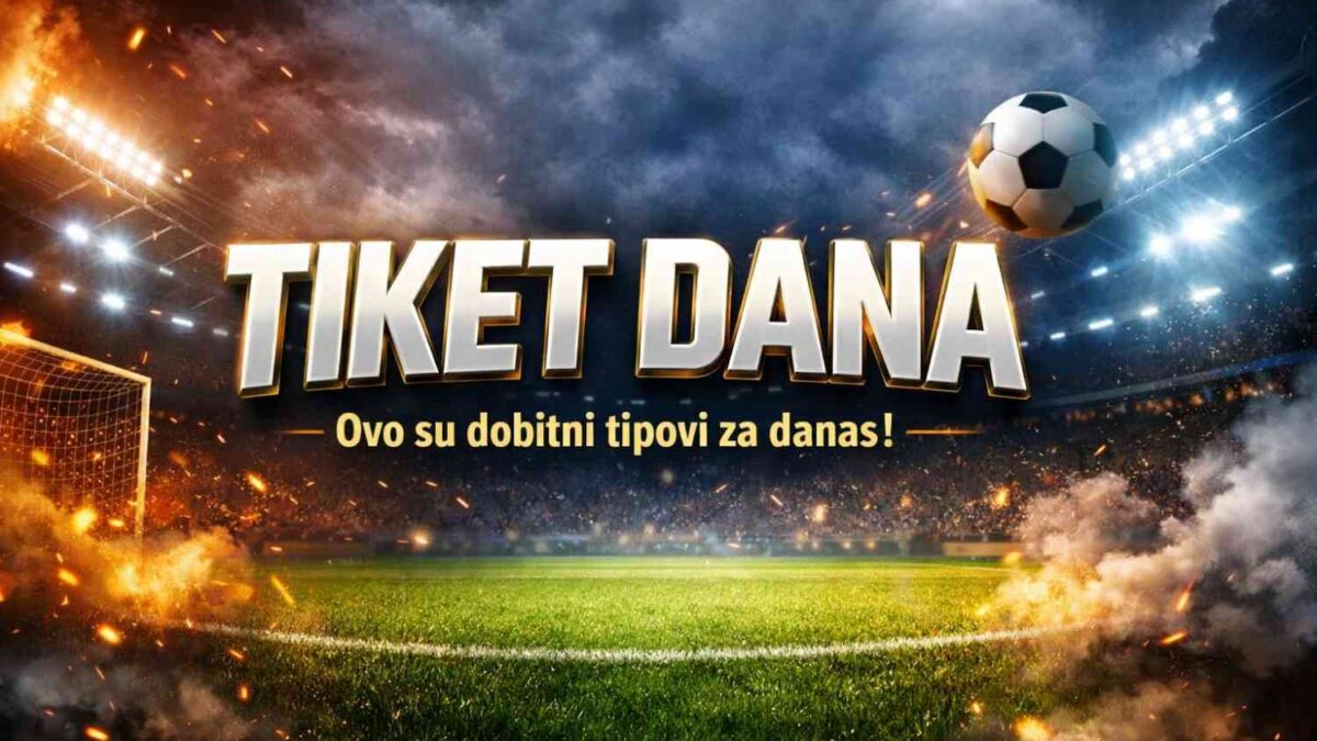 TIKET DANA – Ovo su dobitni tipovi za danas!