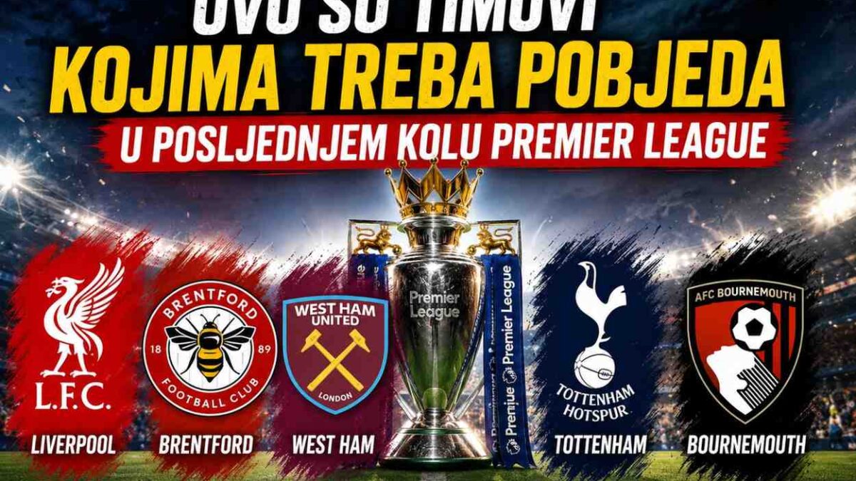Ovo su timovi kojima treba pobjeda u posljednjem kolu Premier league