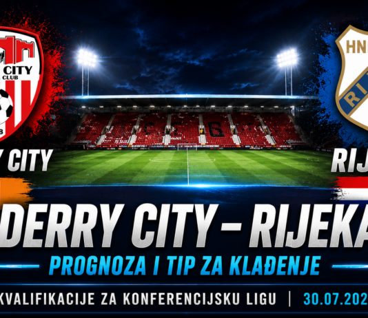 Derry City – Rijeka prognoza i tip za klađenje | Kvalifikacije za Konferencijsku ligu (30.07.2026.)