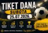 Tiket dana – Subota 25.07.2026.