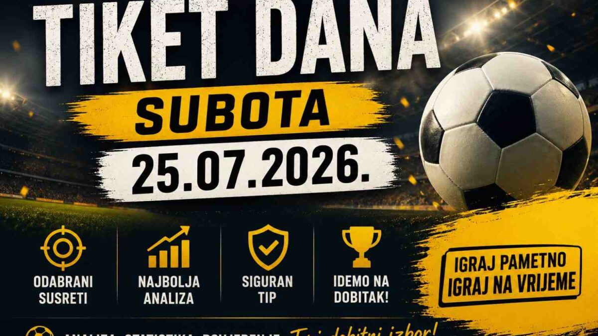 Tiket dana – Subota 25.07.2026.