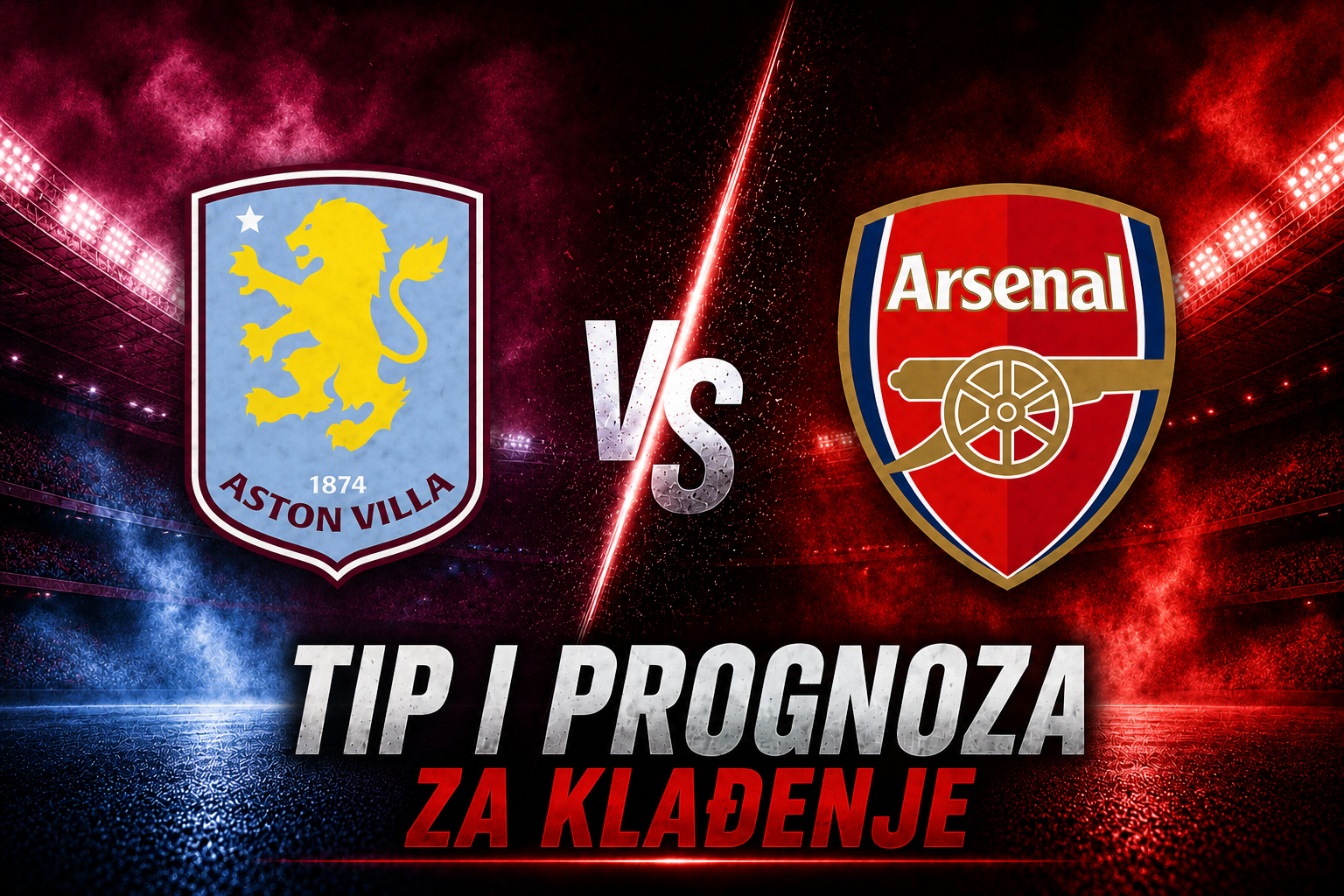 Aston Villa vs Arsenal - Premier League 2026/27 najava