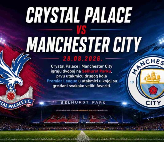 Crystal Palace vs Manchester City – tip i prognoza za klađenje (Premier league) Crystal Palace vs Manchester City - Premier League 2026/27 najava