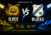 Ilves vs Rijeka – tipovi, prognoza i klađenje (Konferencijska liga) Ilves - Rijeka