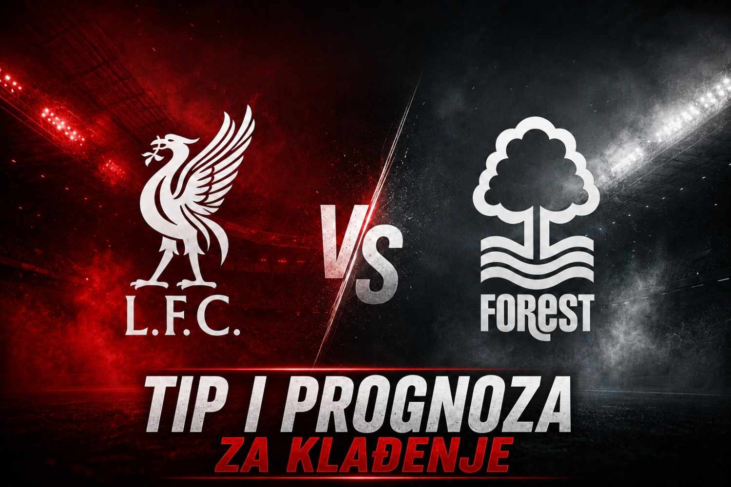 Liverpool vs Nottingham Forest - Premier League 2026/27 najava