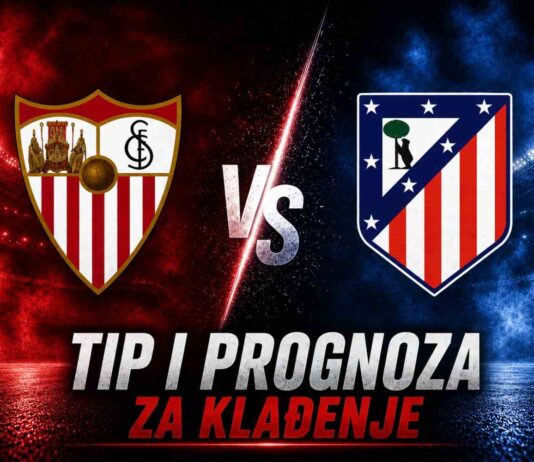 Sevilla vs Atletico Madrid – tip i prognoza za klađenje (La Liga) Sevilla vs Atletico Madrid