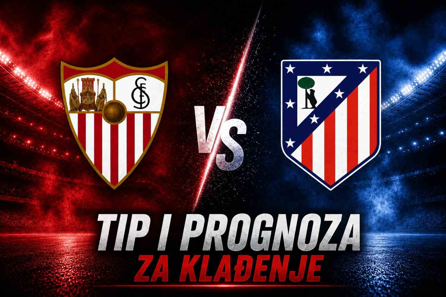 Sevilla vs Atletico Madrid - La Liga 2026/27 najava