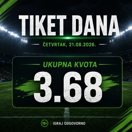 Tiket dana – Utorak 25.8.2026.