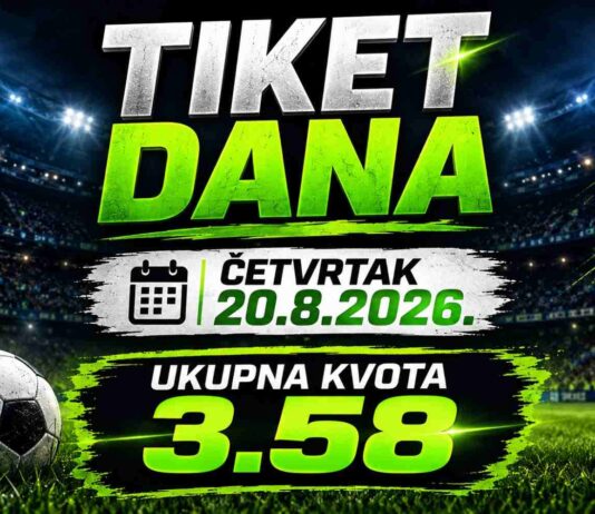 Tiket dana – Četvrtak 20.8.2026 Tiket dana - Četvrtak 20.8.2026