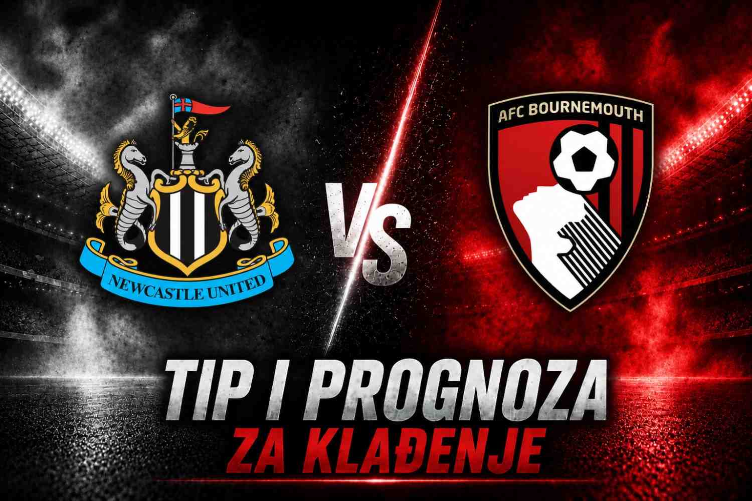 Newcastle vs Bournemouth - Premier League 2026/27 najava