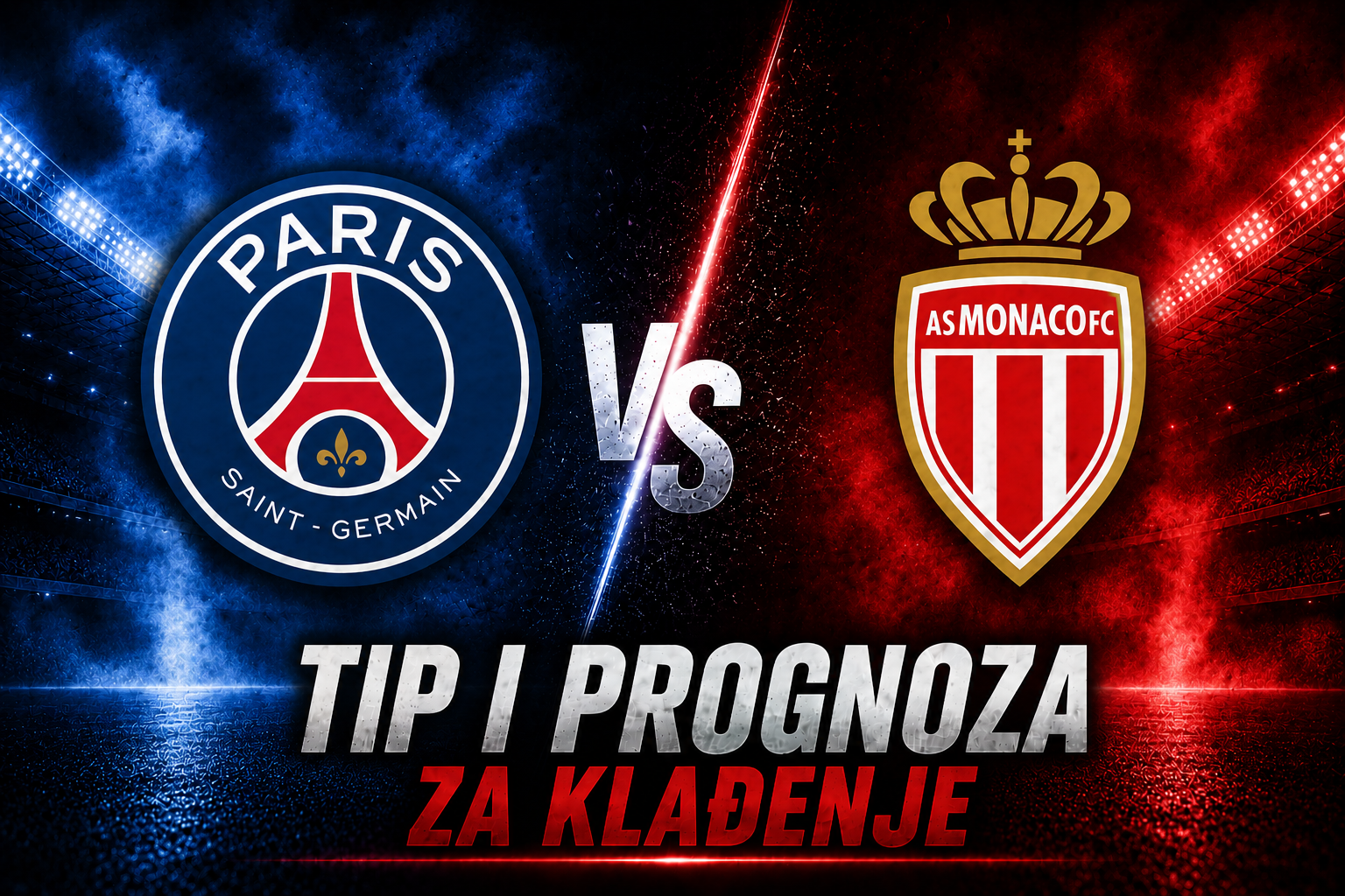 Paris Saint Germain vs Monaco - Ligue 1 2026/27 najava