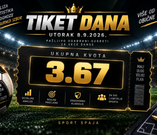Tiket dana – Utorak 8.9.2026: Ukupna kvota 3.67