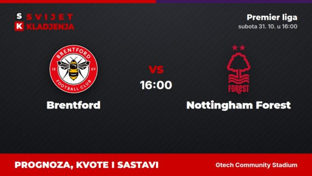 Brentford – Nottingham Forest prognoza i tip: oba daju gol, subota u 16:00