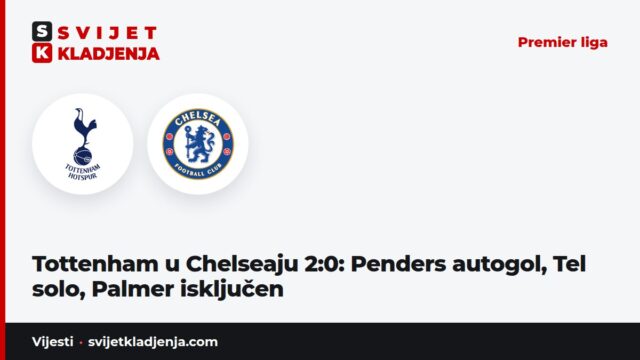 Tottenham u Chelseaju 2:0: Penders autogol, Tel solo, Palmer isključen