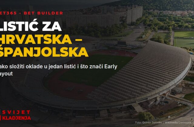 Bet Builder za Hrvatska – Španjolska: kako složiti listić i što je Early Payout