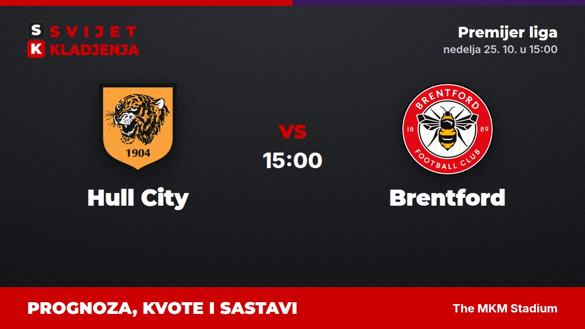 Hull City – Brentford, Premijer liga: prognoza i kvote