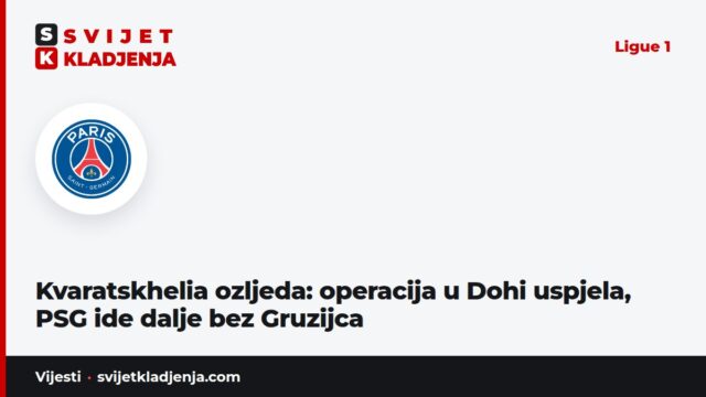 Kvaratskhelia ozljeda: operacija u Dohi uspjela, PSG ide dalje bez Gruzijca