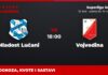 Mladost Lučani – Vojvodina prognoza i tip: X2, subota u 18:00 Mladost Lučani – Vojvodina, Superliga Srbije: prognoza i kvote