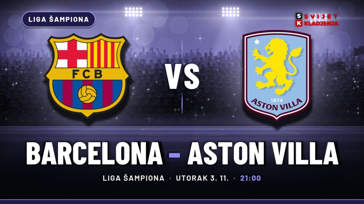 Barcelona – Aston Villa prognoza i tip: oba tima daju gol, utorak u 21:00