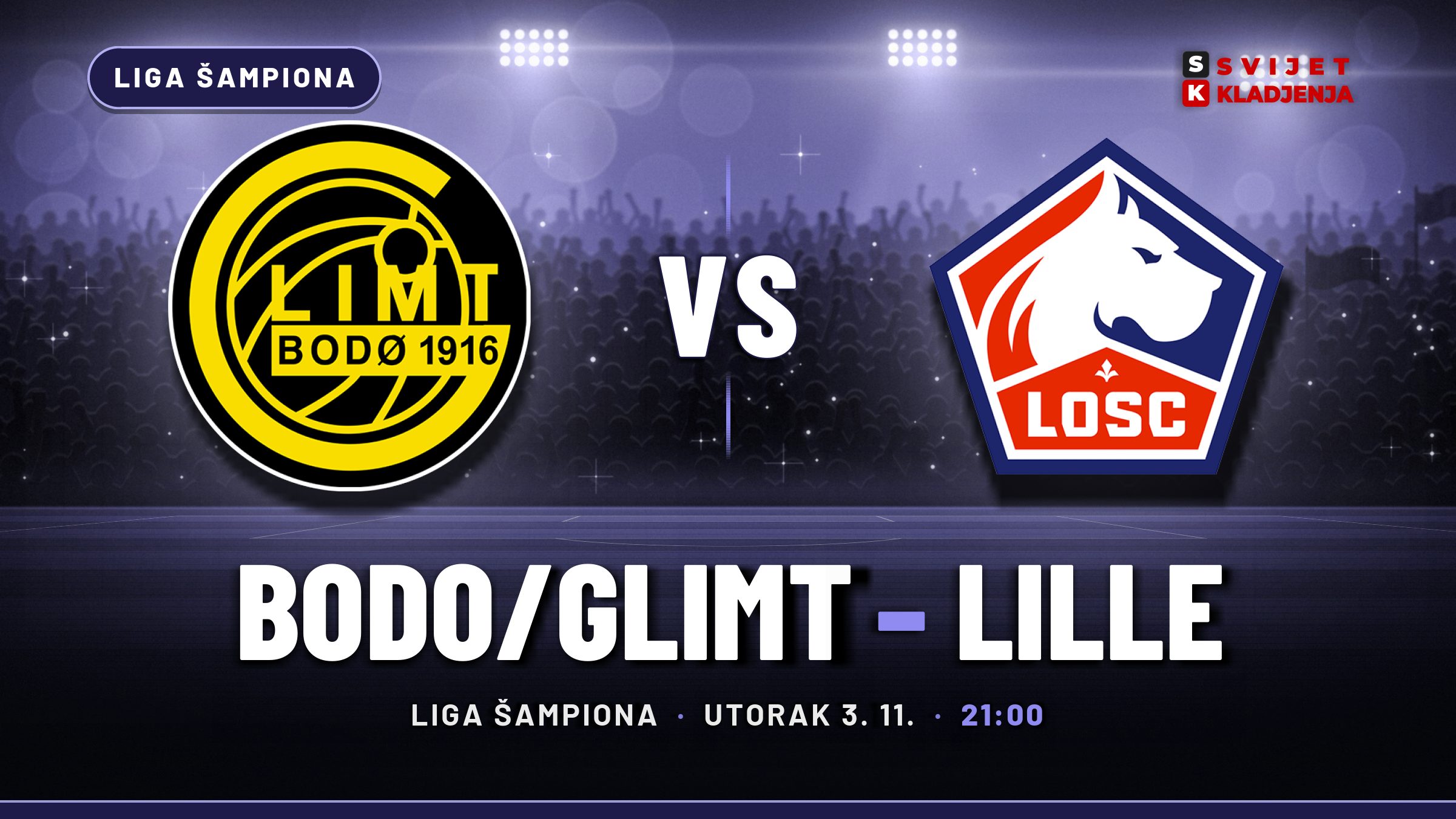 Bodo/Glimt – Lille, Liga šampiona: prognoza i tip