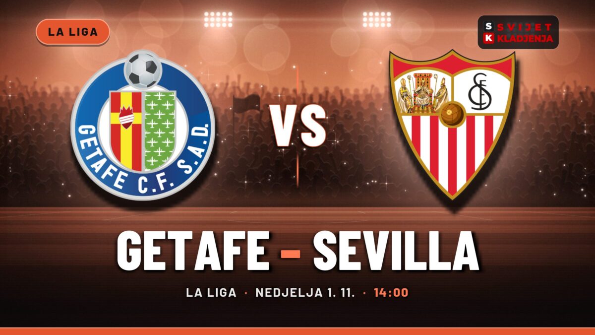 Getafe – Sevilla prognoza i tip: gost u prednosti, nedjelja u 14:00