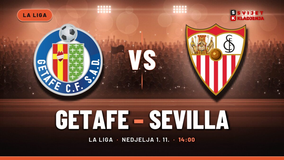 Getafe – Sevilla prognoza i tip: gost u prednosti, nedjelja u 14:00