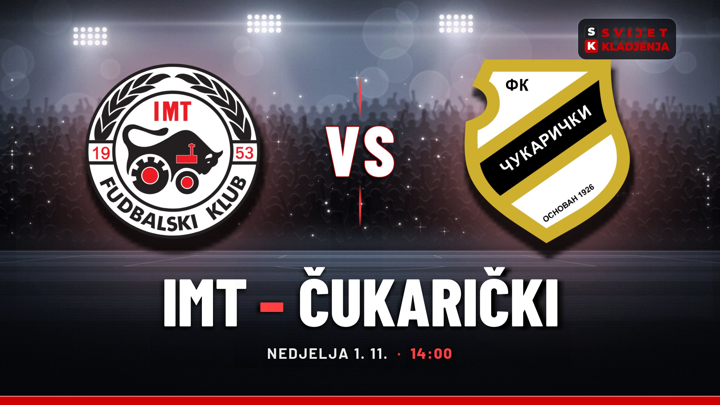 IMT – Čukarički, Superliga Srbije: prognoza i tip