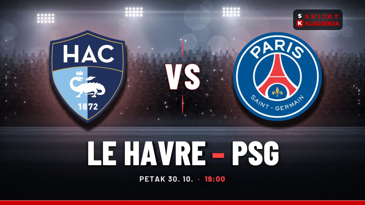Le Havre – PSG prognoza i tip: više od 2,5 gola, petak u 19:00