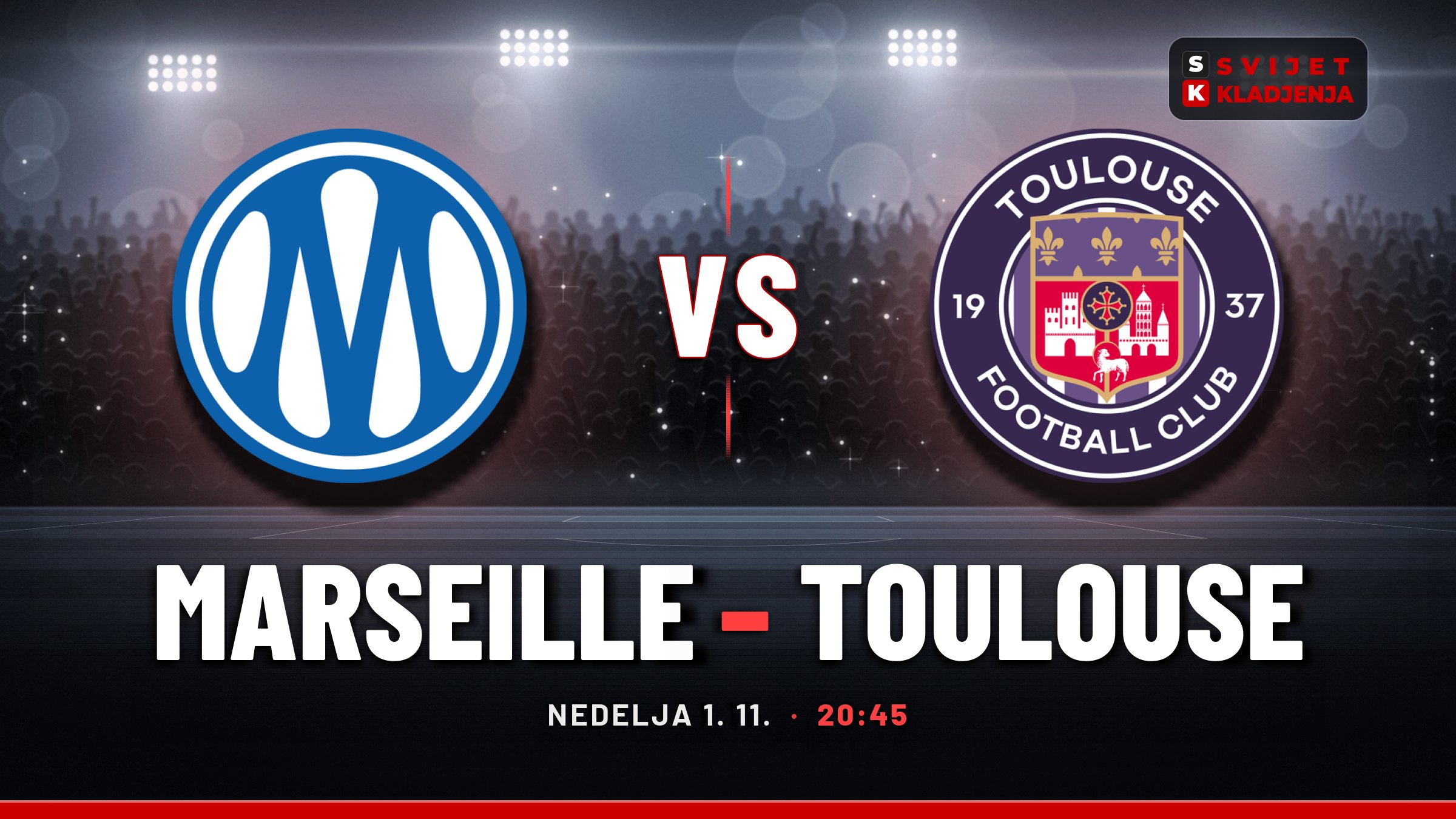 Marseille – Toulouse, Liga 1: prognoza i tip