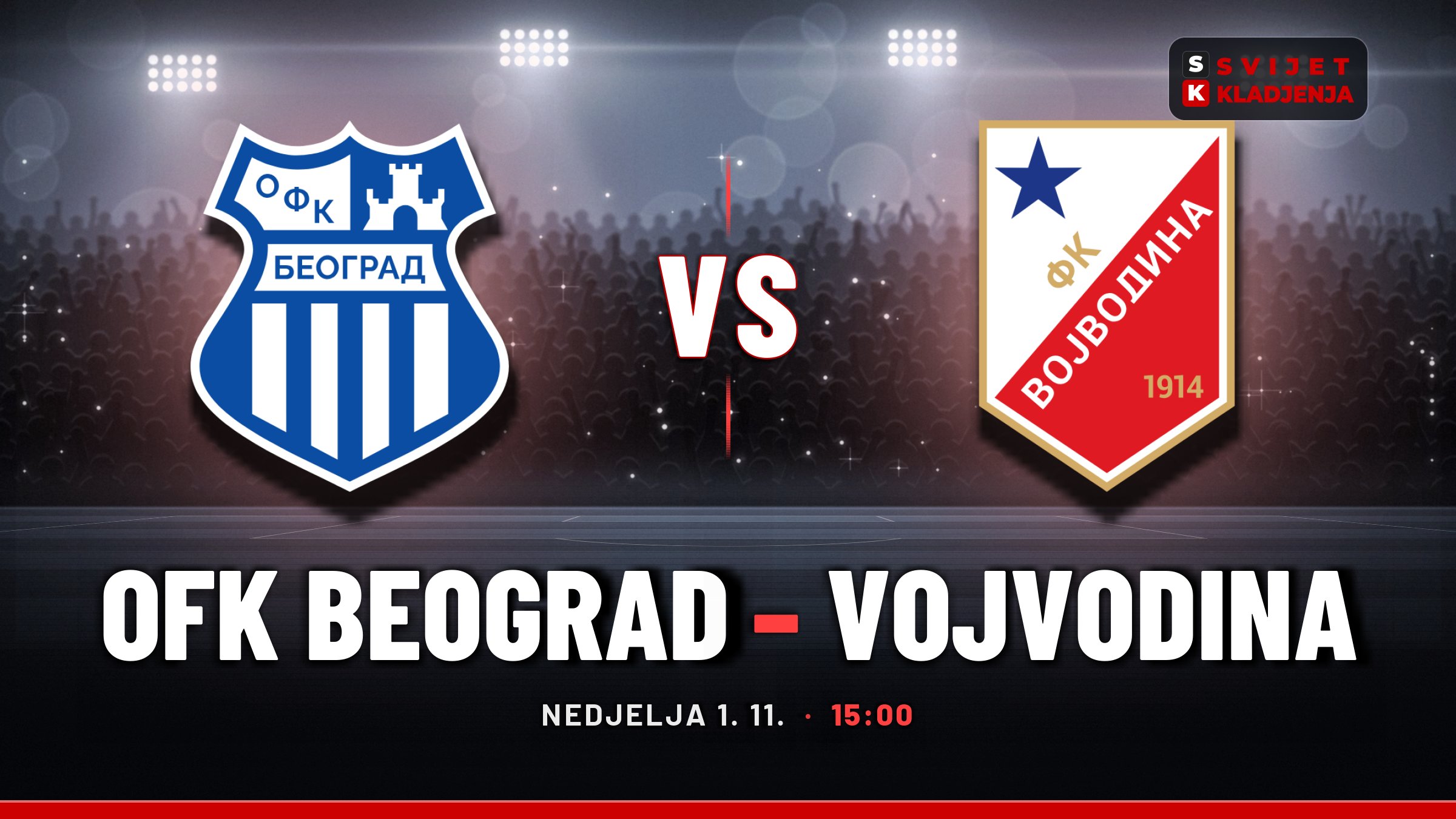 OFK Beograd – Vojvodina, Superliga Srbije: prognoza i tip