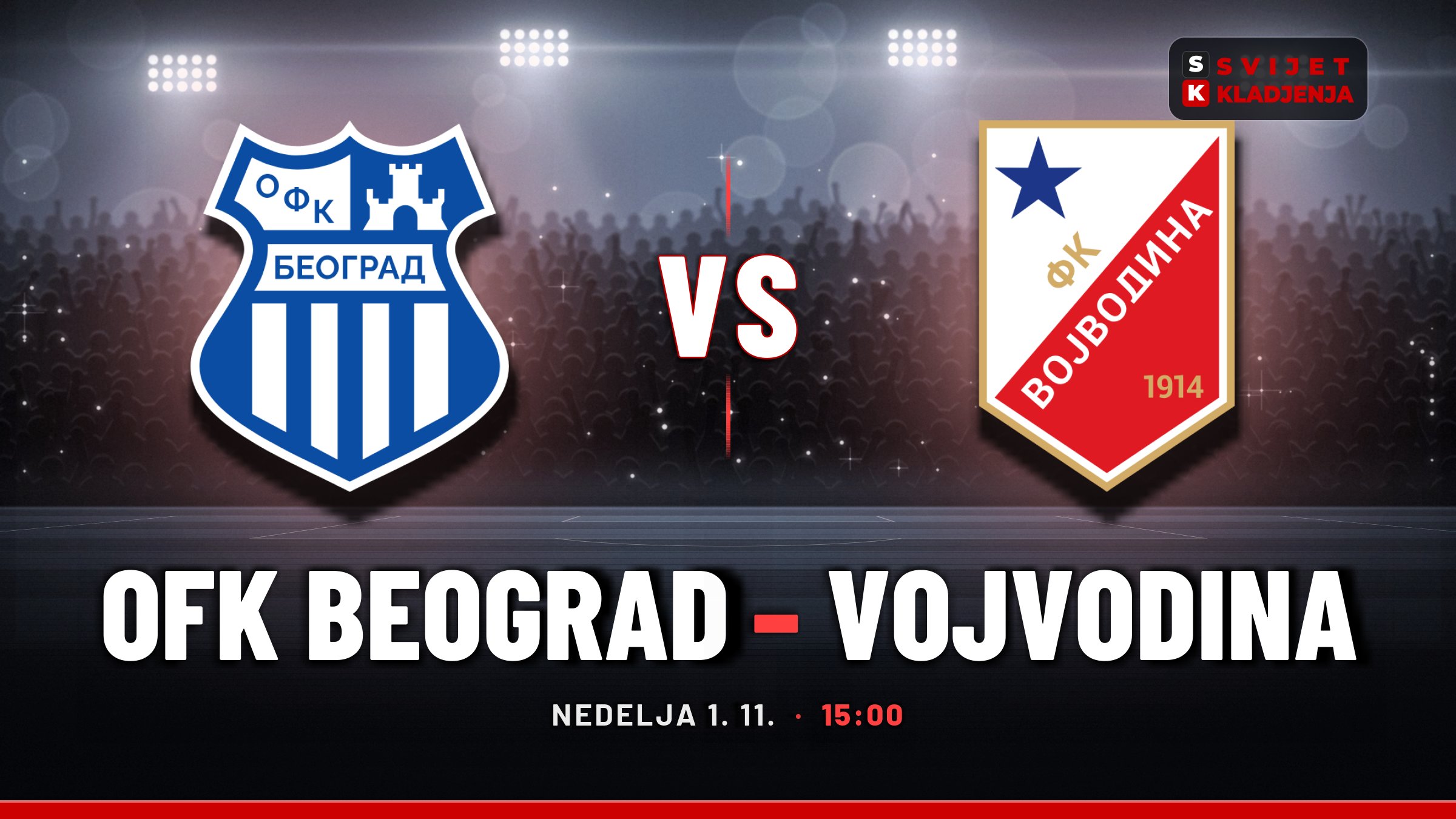 OFK Beograd – Vojvodina, Superliga Srbije: prognoza i tip