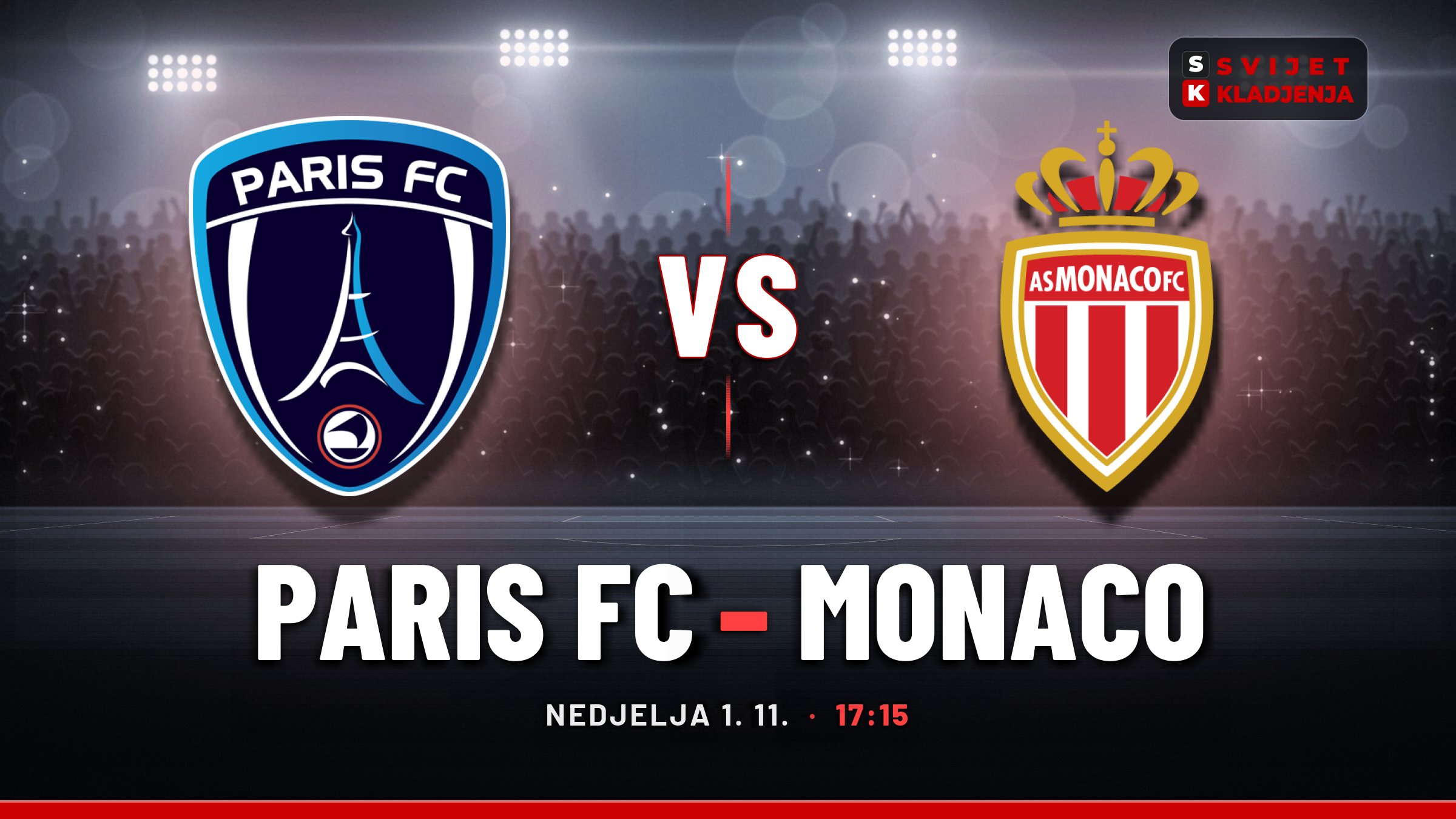 Paris FC – Monaco, Ligue 1: prognoza i tip