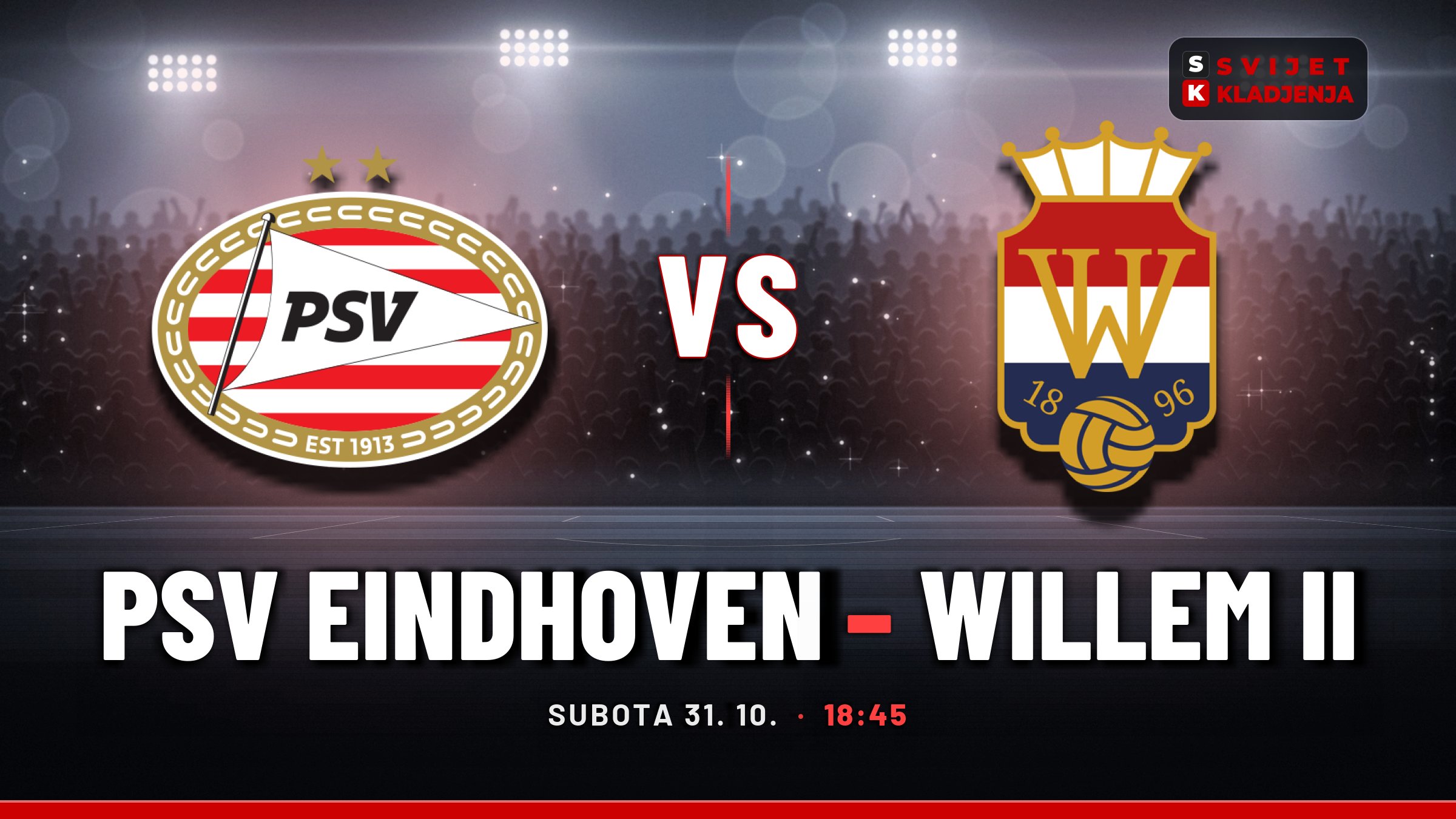 PSV Eindhoven – Willem II, Eredivisie: prognoza i tip
